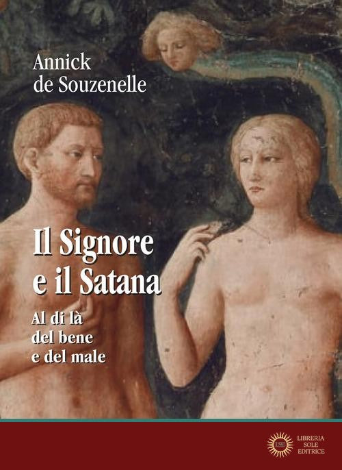 Il Signore e il Satana. Al di là del bene e del male