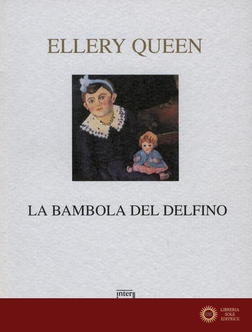La bambola del delfino - Ellery Queen