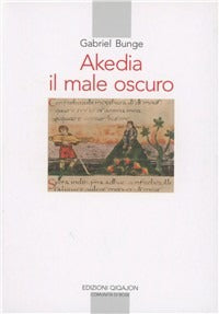 Akedia. Il male oscuro - Gabriel Bunge
