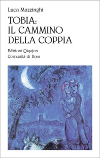 Tobia: il cammino della coppia - Luca Mazzinghi