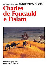 Charles de Foucauld e L'Islam - Annunziata di Gesu'