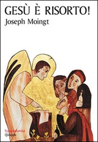 Gesù è risorto - Joseph Moingt
