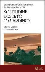 Solitudine: deserto o giardino?