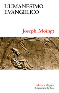 L'umanesimo evangelico - Joseph Moingt
