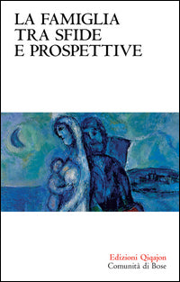 La famiglia tra sfide e prospettive - Xavier Lacroix, Christoph Theobald, André Wénin