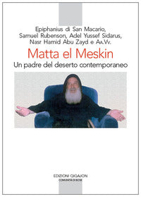 Matta el Meskin. Un padre del deserto contemporaneo - G. Dotti, M. El Makari