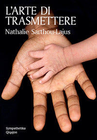 L'arte di trasmettere - Nathalie Sarthou-Lajus