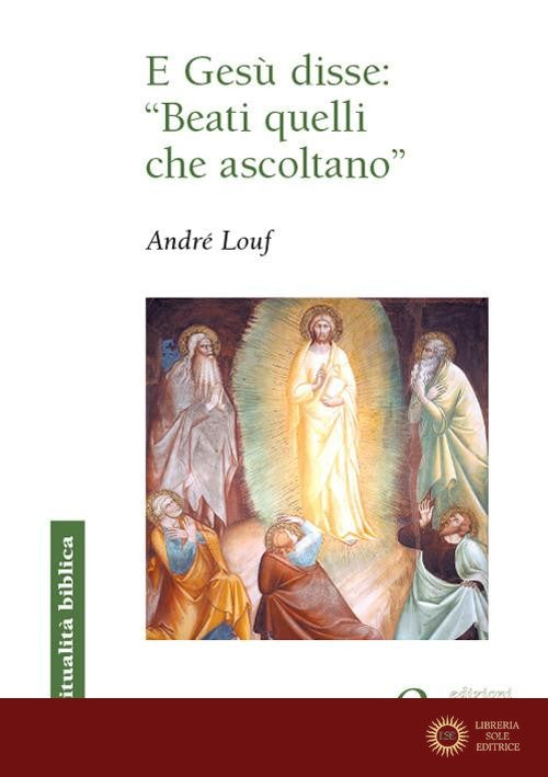 E Gesù disse: "beati quelli che ascoltano"