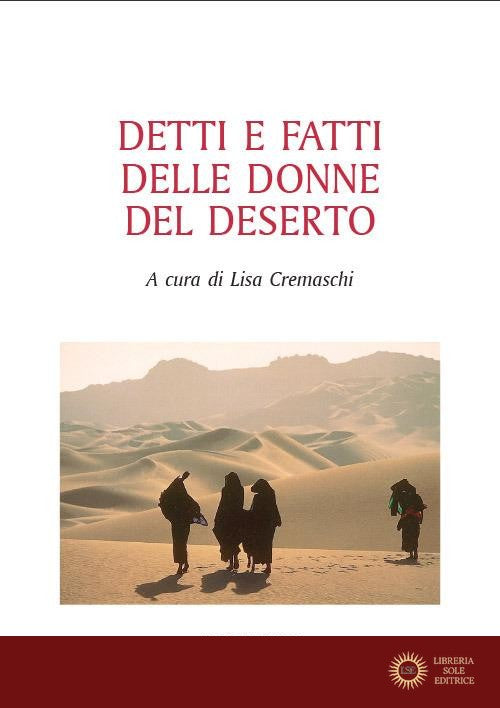 Detti e fatti delle donne del deserto - L. Cremaschi