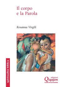 Il Corpo e la Parola - Rosanna Virgili