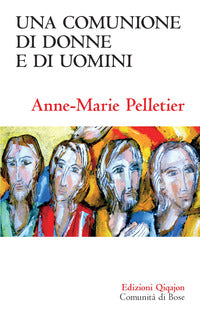 Una comunione di donne e di uomini - Anne-Marie Pelletier