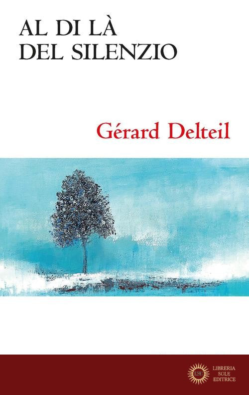 Al di là del silenzio. Quando Dio tace - Gérard Delteil