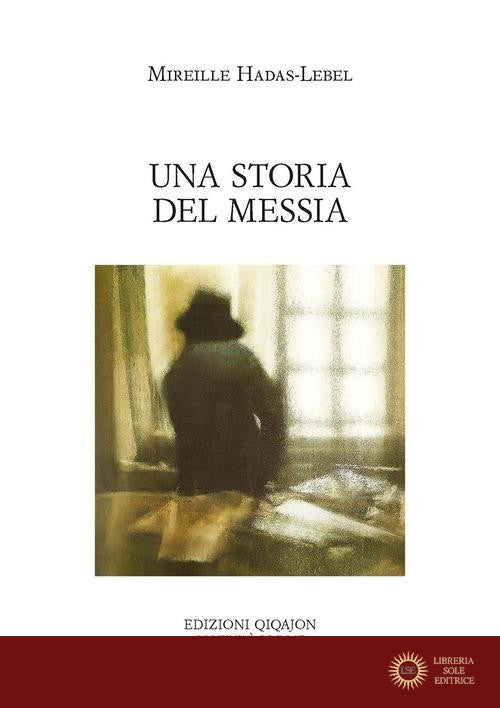 Una storia del Messia - Mireille Hadas Lebel