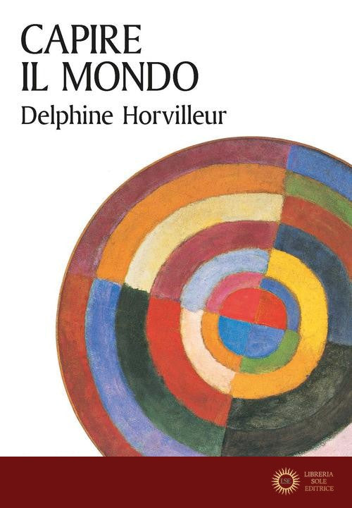 Capire il mondo. Piccola conferenza - Delphine Horvilleur