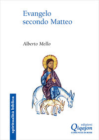 Evangelo secondo Matteo. Commento midrashico e narrativo. Ediz. ampliata - Alberto Mello