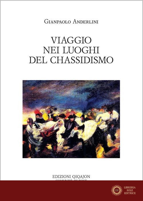 Viaggio nei luoghi del chassidismo