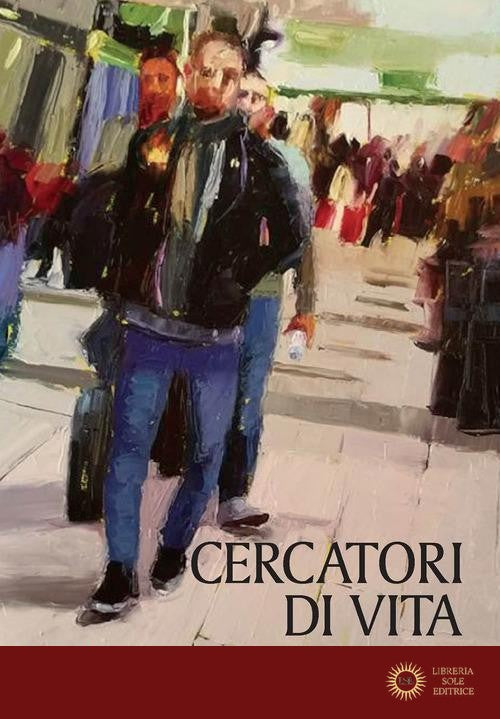 Cercatori di vita. Giovani in dialogo con i padri del deserto - GianMarco Tondello