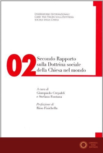Secondo rapporto sulla dottrina sociale della Chiesa nel mondo vol. 2 - G. Crepaldi, S. Fontana