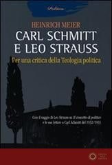Carl Schmitt e Leo Strauss. Per una critica della teologia politica