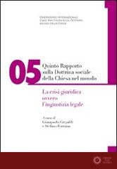 Quinto rapporto sulla dottrina sociale della Chiesa nel mondo vol. 5 - G. Crepaldi, S. Fontana