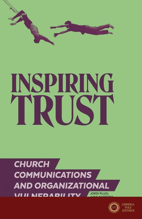 Inspiring trust. Church communications & organizational vulnerability - Jordi Pujol Soler, Juan Narbona, José María Díaz