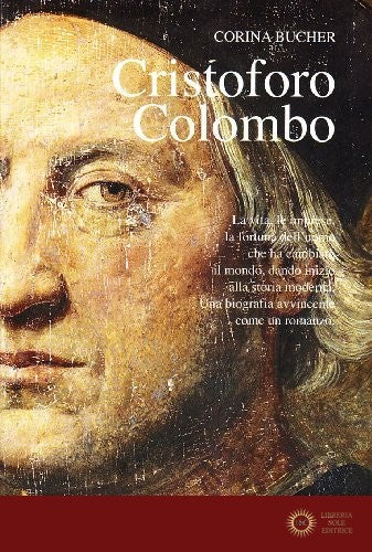 Cristoforo Colombo. Corsaro e crociato - Corina Bucher