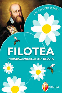 Filotea. Introduzione alla vita devota - Francesco di Sales (san)