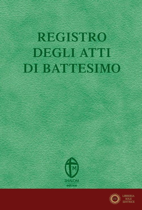 Registro degli atti di Battesimo - Editrice Shalom