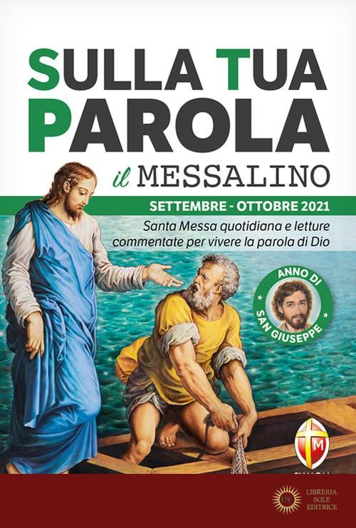 Sulla tua parola. Messalino. Santa Messa quotidiana e letture commentate per vivere la parola di Dio. Settembre-ottobre 2021