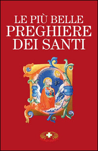 Le più belle preghiere dei santi. Nuova ediz. - Francesco Maria Nocelli