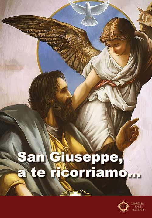 San Giuseppe a te ricorriamo... Preghiere, novenne e suppliche - P. Miceli