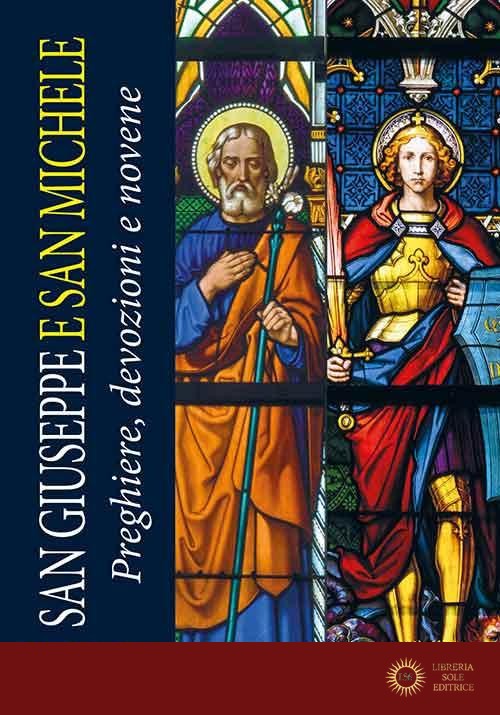San Giuseppe e san Michele. Preghiere, devozioni e novene. Ediz. a caratteri grandi - Marcello Stanzione