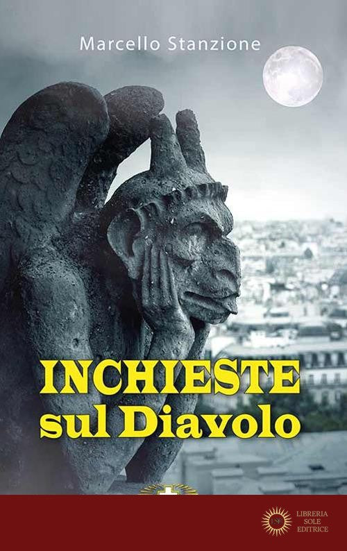 Inchiesta sul diavolo. Ediz. plastificata - Marcello Stanzione