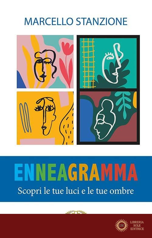 L'enneagramma. Scopri le tue luci e le tue ombre - Marcello Stanzione
