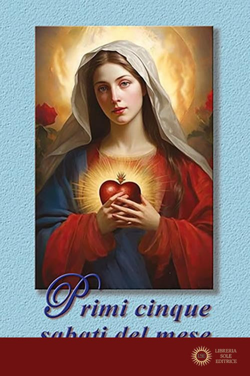 I primi cinque sabati del mese. Ediz. illustrata