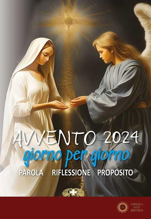 Avvento 2024. Giorno per giorno. Parola, riflessione, proposito - Dolores (suor) Boitor