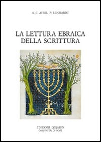 La lettura ebraica della scrittura - Pierre Lenhardt, Anne-Catherine Avril