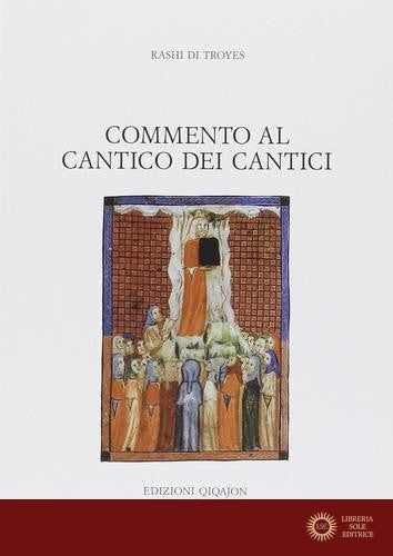 Commento al Cantico dei cantici - Rashi di Troyes