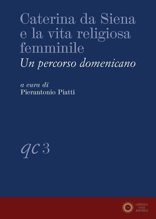 Caterina da Siena e la vita religiosa femminile. Un percorso domenicano