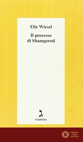 Il processo di Shamgorod - Elie Wiesel