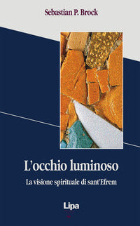 Occhio Luminoso la Visione Spirituale di Sant'...