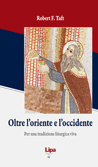 Oltre L'Oriente e L'Occidente per una Tradizio...