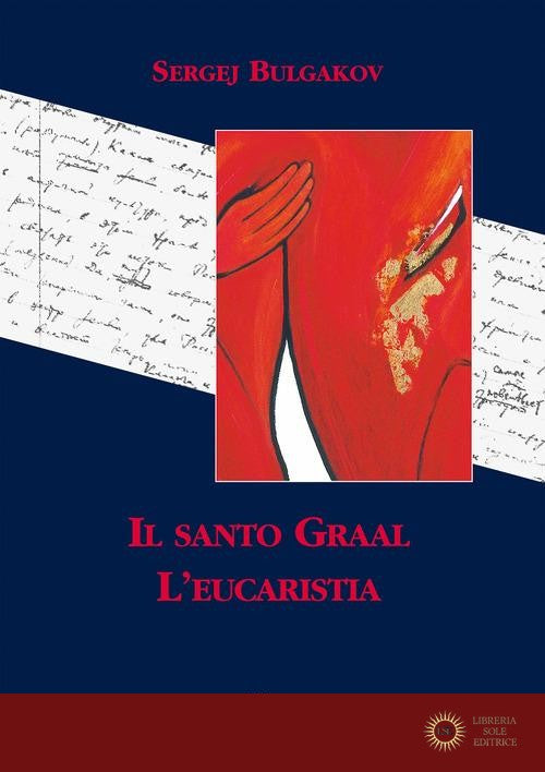 Il Santo Graal. L'eucaristia