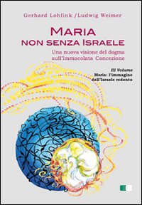 Maria non senza Israele. Una nuova visione del dogma sull'Immacolata Concezione vol. 3