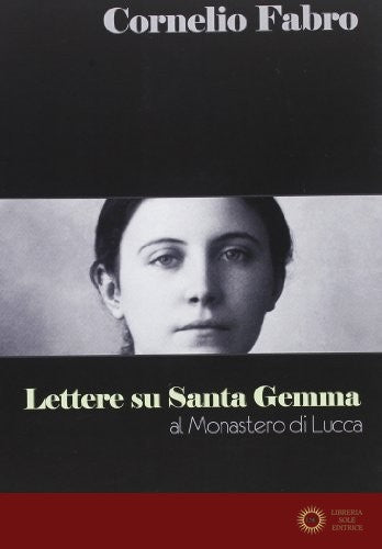 Letture su santa Gemma al monastero di Lucca - Cornelio Fabro