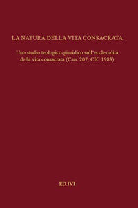 Natura della Vita Consacrata Uno Studio Teolog...