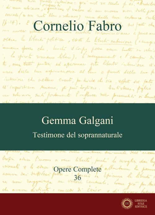 Gemma Galgani. Testimone del soprannaturale - Cornelio Fabro