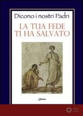 La tua fede ti ha salvato
