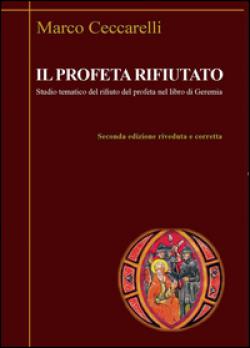 Il profeta rifiutato - Marco Ceccarelli