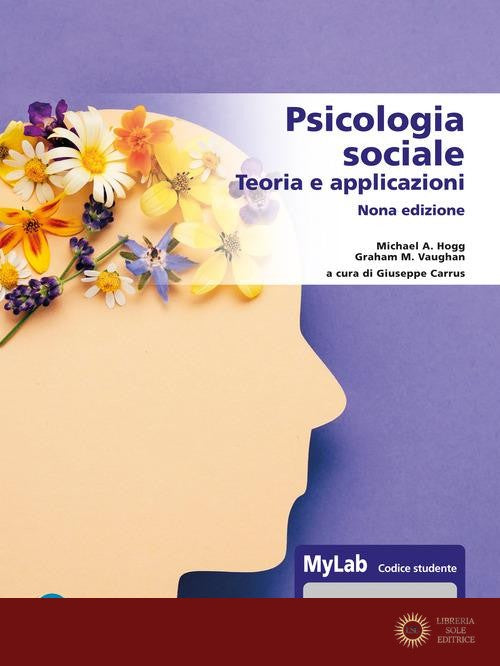 Psicologia sociale. Teorie e applicazioni. Ediz. MyLab. Con Contenuto digitale per accesso online